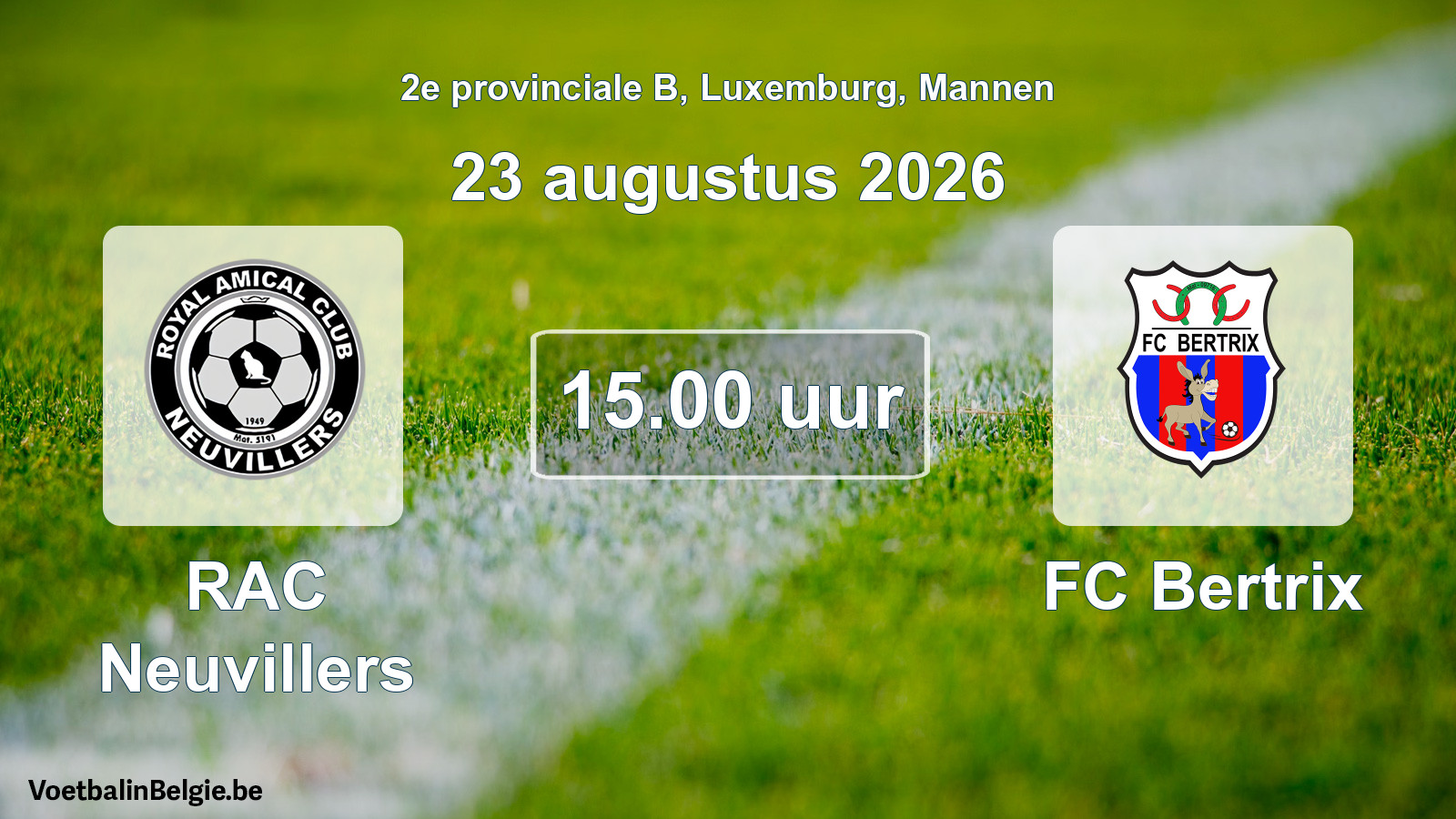 Geplande wedstrijd mannenvoetbal: RAC Neuvillers - FC Bertrix (23 augustus 2026)