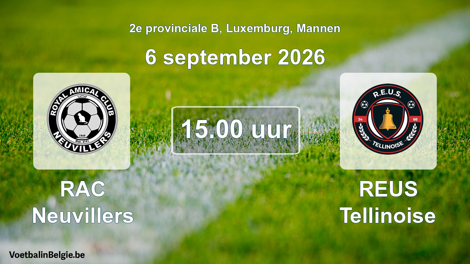 Scheduled match men football: RAC Neuvillers - REUS Tellinoise (6 September 2026)