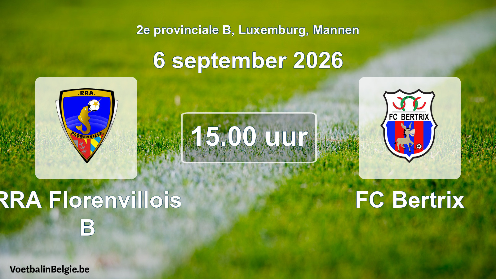 Geplande wedstrijd mannenvoetbal: RRA Florenvillois B - FC Bertrix (6 september 2026)