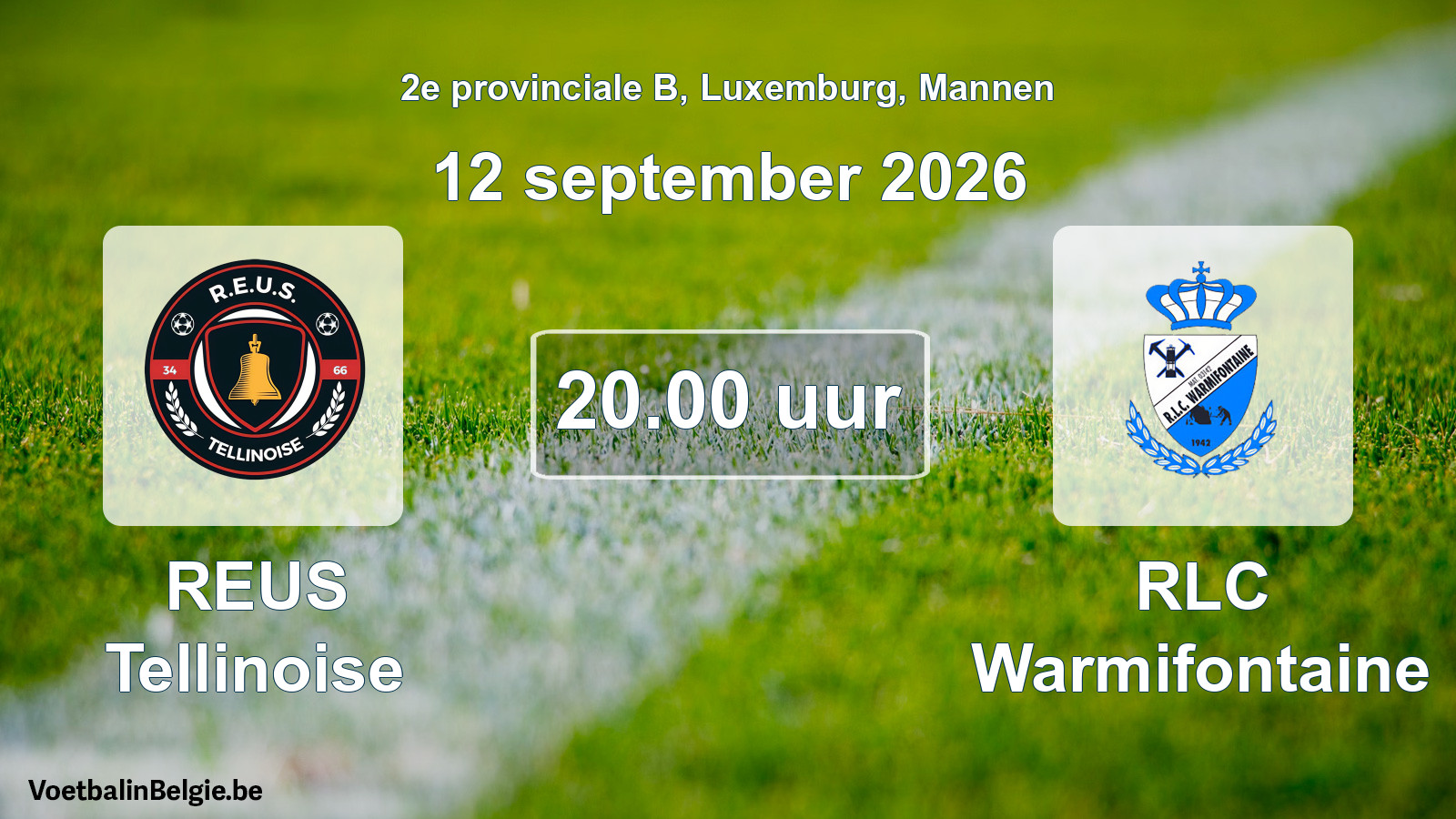 Geplande wedstrijd mannenvoetbal: REUS Tellinoise - RLC Warmifontaine (12 september 2026)