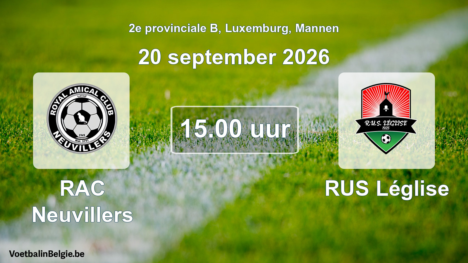 Geplande wedstrijd mannenvoetbal: RAC Neuvillers - RUS Léglise (20 september 2026)