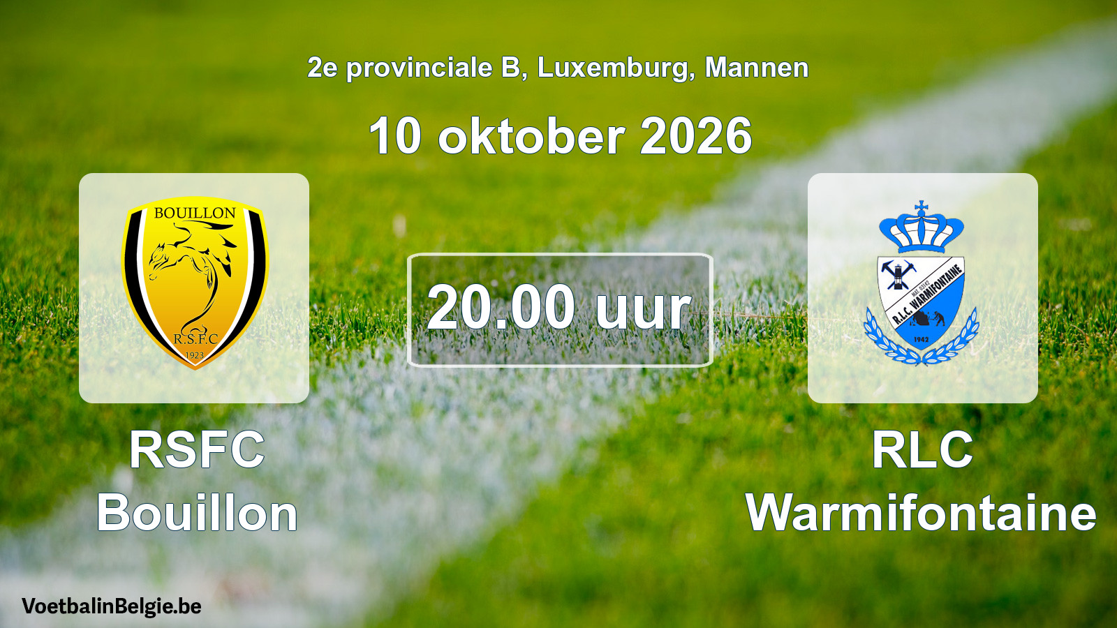 Geplande wedstrijd mannenvoetbal: RSFC Bouillon - RLC Warmifontaine (10 oktober 2026)