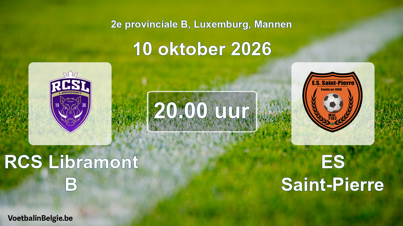Match prévu football hommes: RCS Libramont B - ES Saint-Pierre (10 octobre 2026)