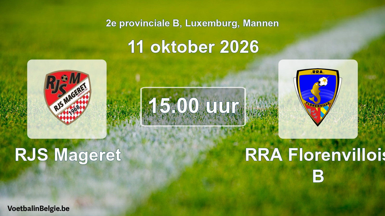 Geplande wedstrijd mannenvoetbal: RJS Mageret - RRA Florenvillois B (11 oktober 2026)