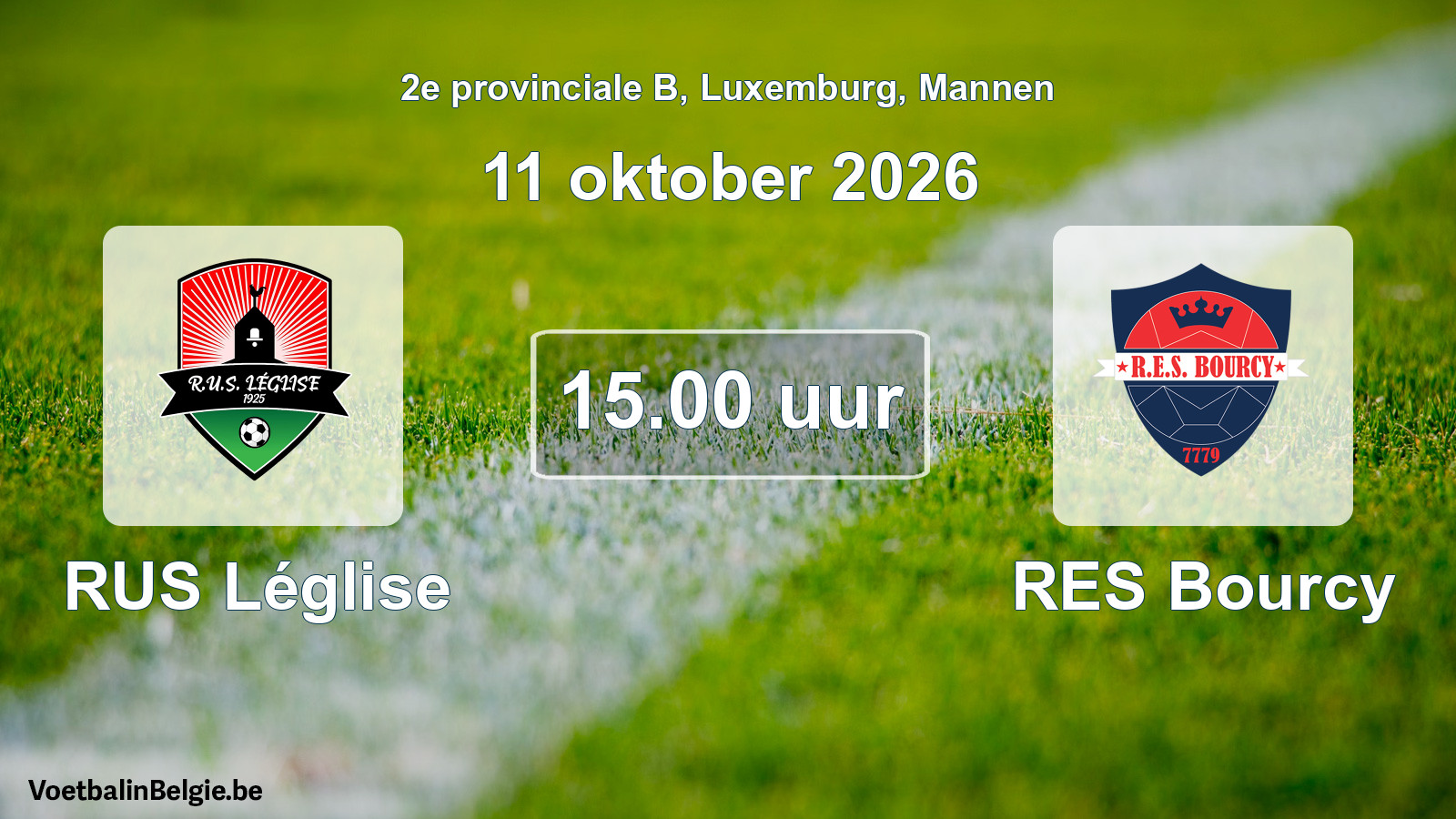 Geplande wedstrijd mannenvoetbal: RUS Léglise - RES Bourcy (11 oktober 2026)