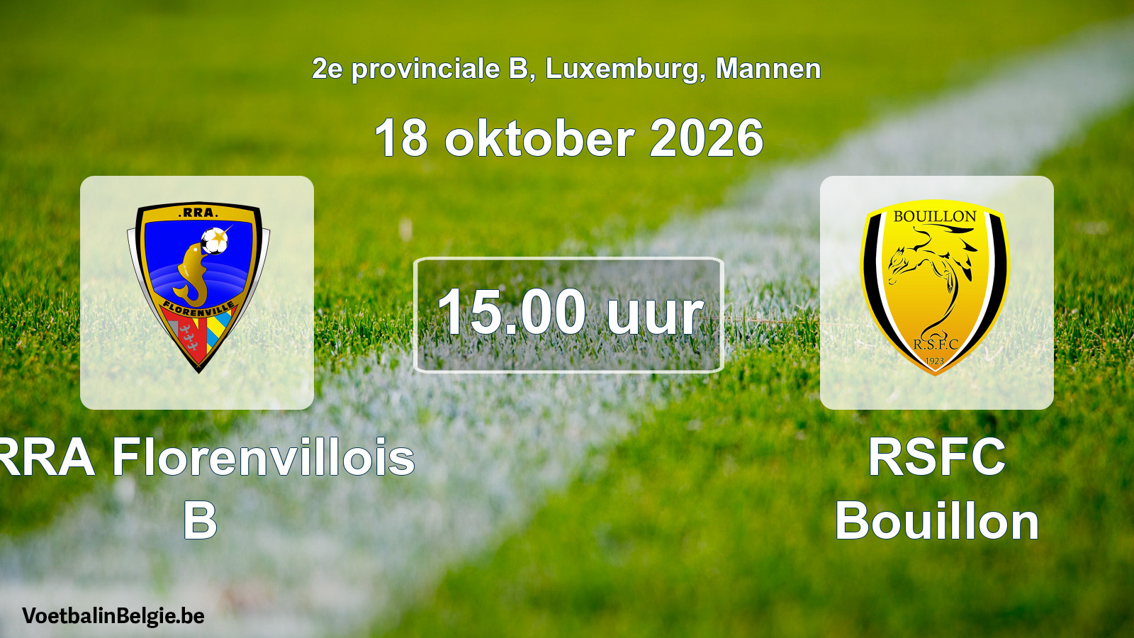 Geplande wedstrijd mannenvoetbal: RRA Florenvillois B - RSFC Bouillon (18 oktober 2026)