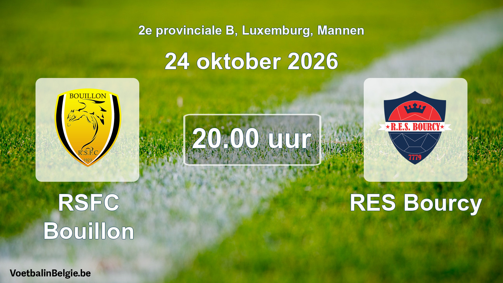 Geplande wedstrijd mannenvoetbal: RSFC Bouillon - RES Bourcy (24 oktober 2026)