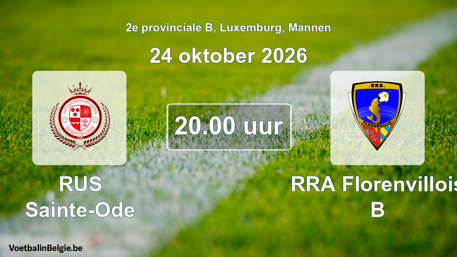 Geplande wedstrijd mannenvoetbal: RUS Sainte-Ode - RRA Florenvillois B (24 oktober 2026)