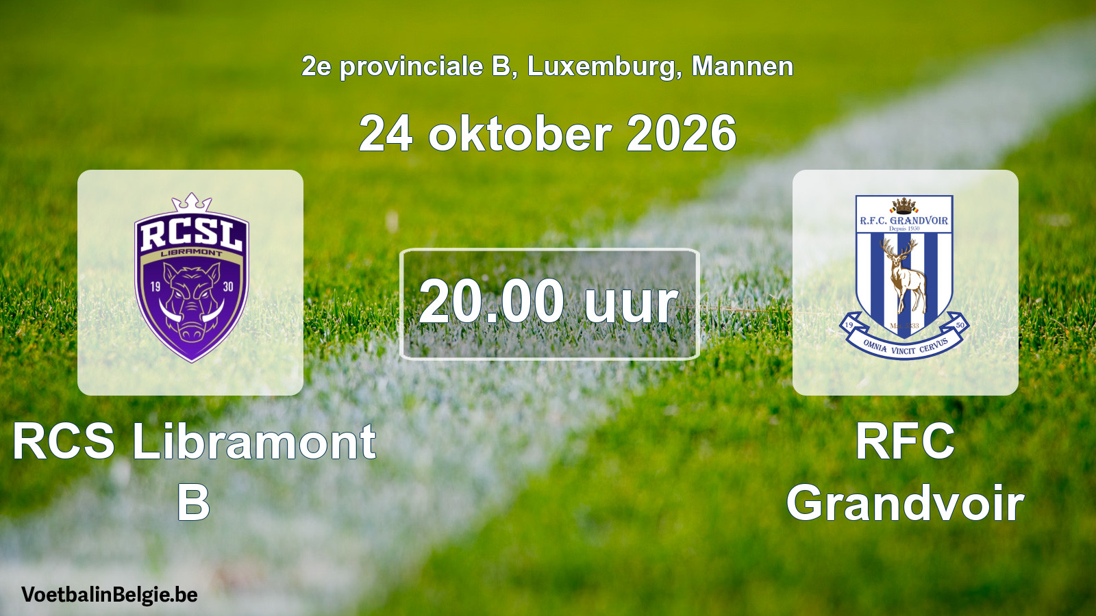 Match prévu football hommes: RCS Libramont B - RFC Grandvoir (24 octobre 2026)