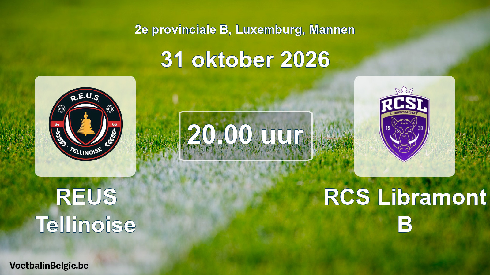 Geplande wedstrijd mannenvoetbal: REUS Tellinoise - RCS Libramont B (31 oktober 2026)