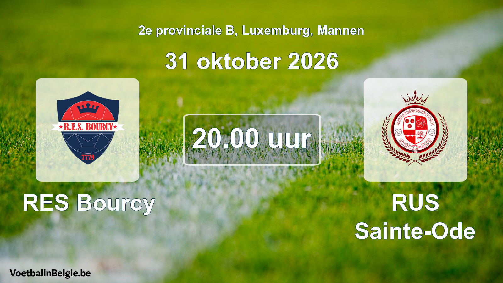 Geplande wedstrijd mannenvoetbal: RES Bourcy - RUS Sainte-Ode (31 oktober 2026)