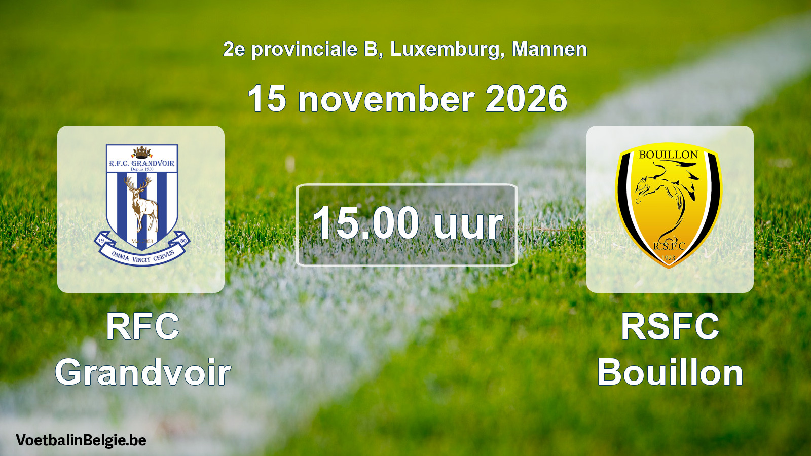 Geplande wedstrijd mannenvoetbal: RFC Grandvoir - RSFC Bouillon (15 november 2026)