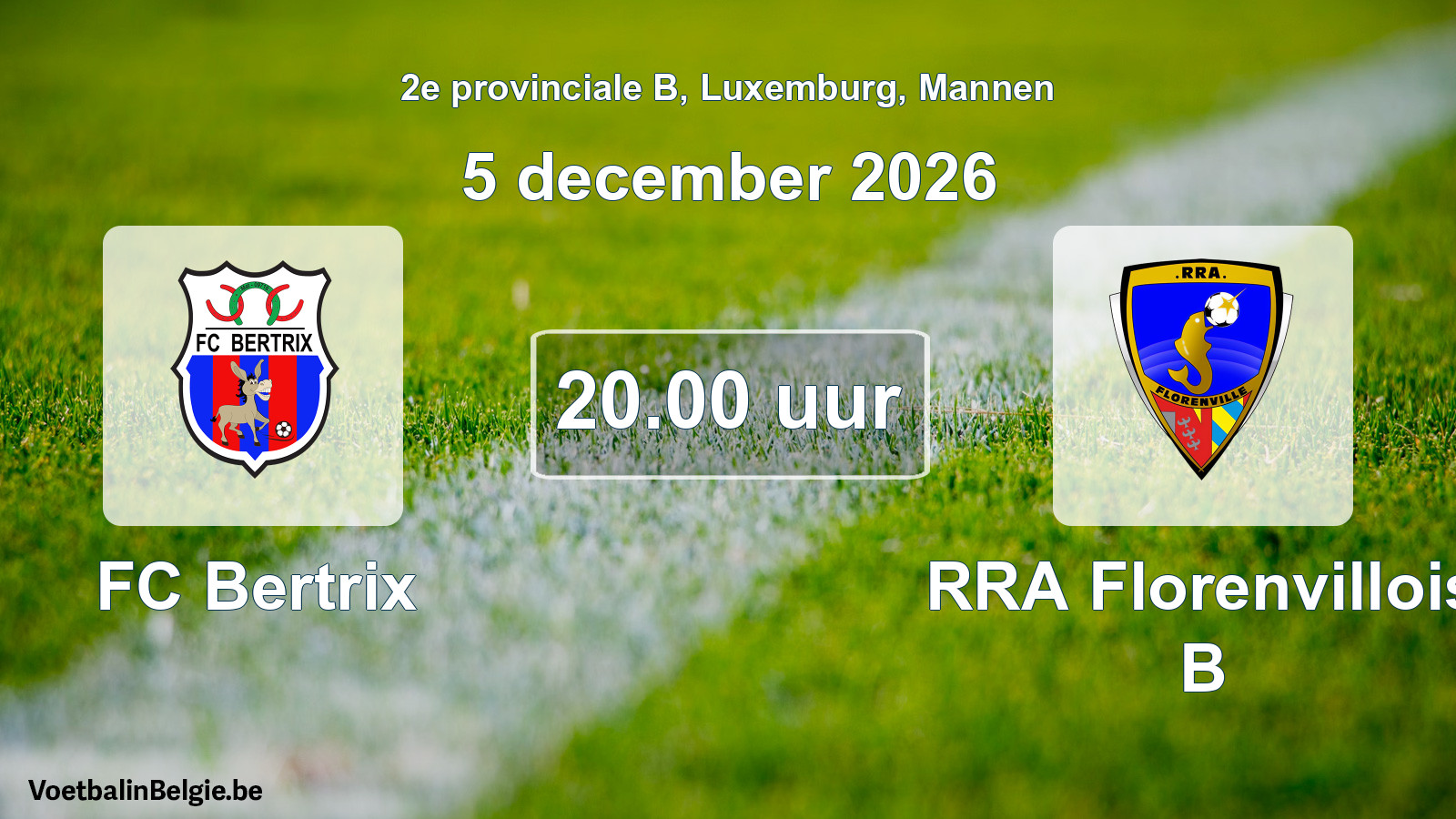 Geplande wedstrijd mannenvoetbal: FC Bertrix - RRA Florenvillois B (5 december 2026)