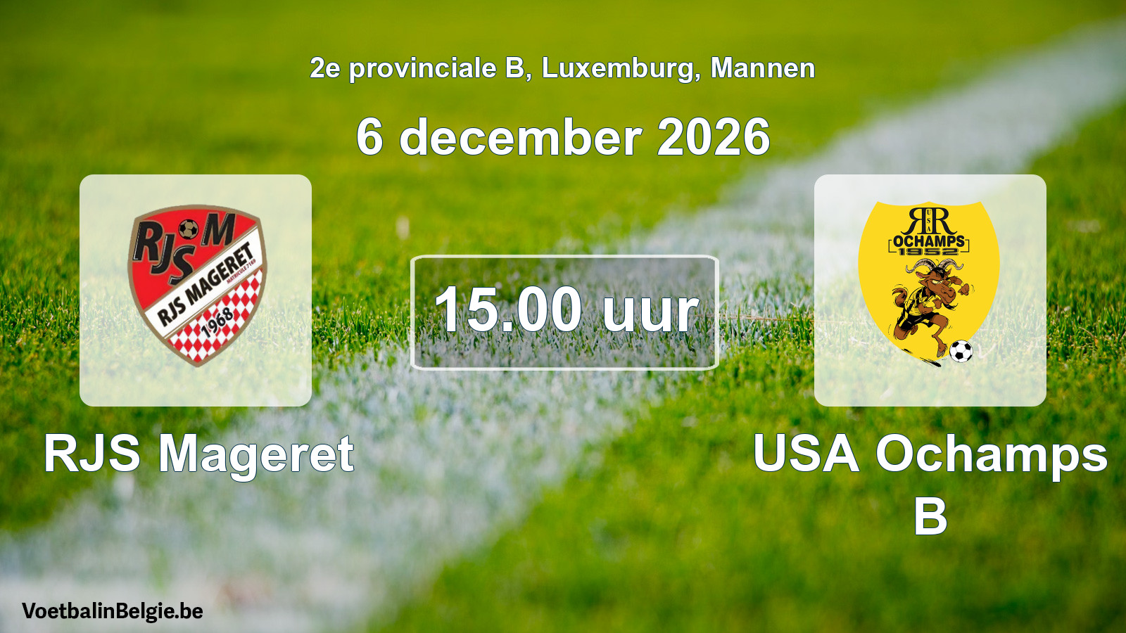 Match prévu football hommes: RJS Mageret - USA Ochamps B (6 décembre 2026)
