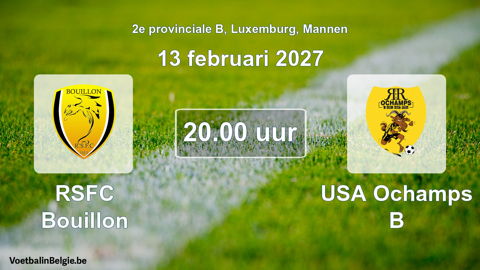 Geplande wedstrijd mannenvoetbal: RSFC Bouillon - USA Ochamps B (13 februari 2027)