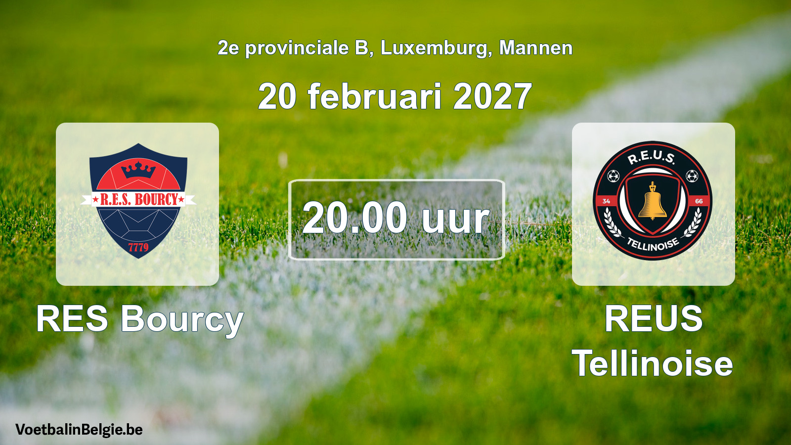 Scheduled match men football: RES Bourcy - REUS Tellinoise (20 February 2027)