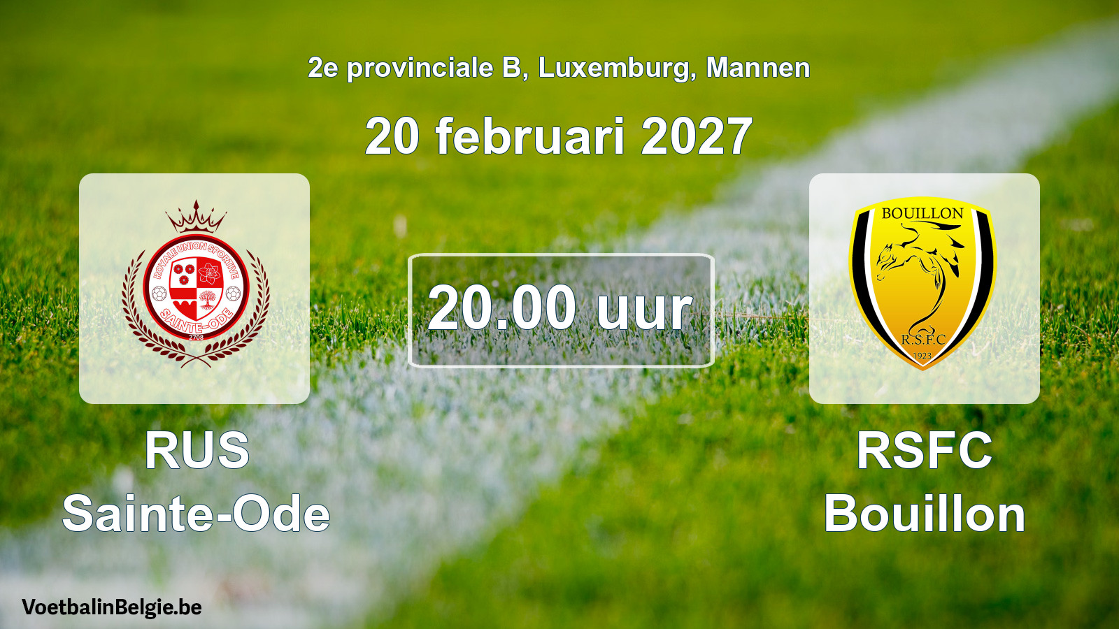 Geplande wedstrijd mannenvoetbal: RUS Sainte-Ode - RSFC Bouillon (20 februari 2027)