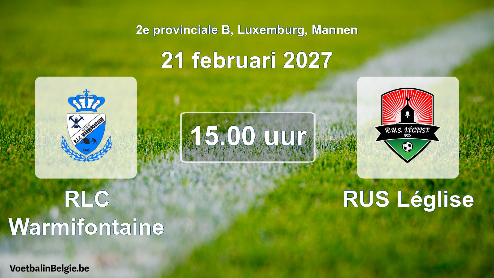 Geplande wedstrijd mannenvoetbal: RLC Warmifontaine - RUS Léglise (21 februari 2027)