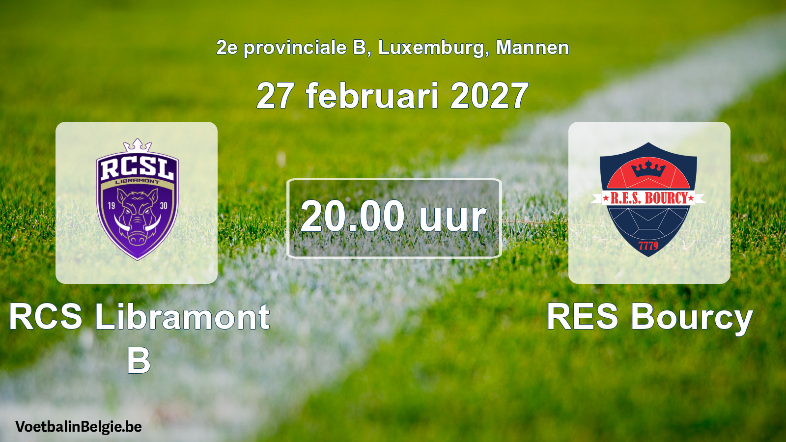Match prévu football hommes: RCS Libramont B - RES Bourcy (27 février 2027)