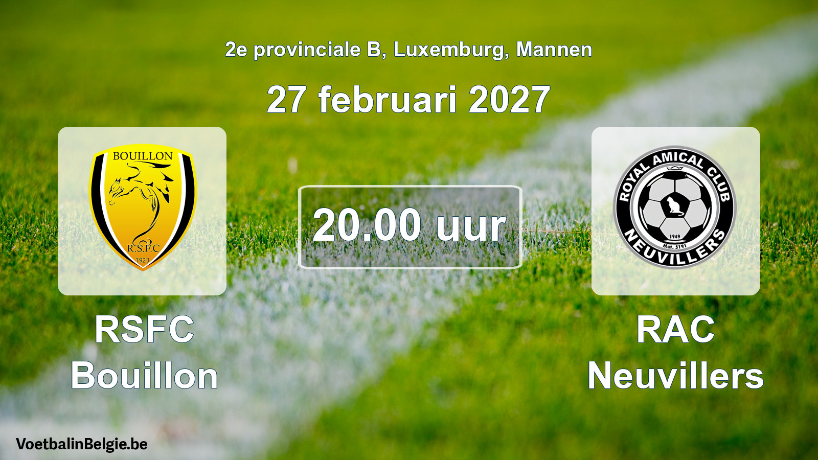 Match prévu football hommes: RSFC Bouillon - RAC Neuvillers (27 février 2027)