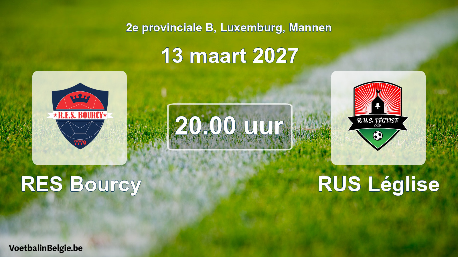 Geplantes Spiel männer-Fußball: RES Bourcy - RUS Léglise (13 März 2027)