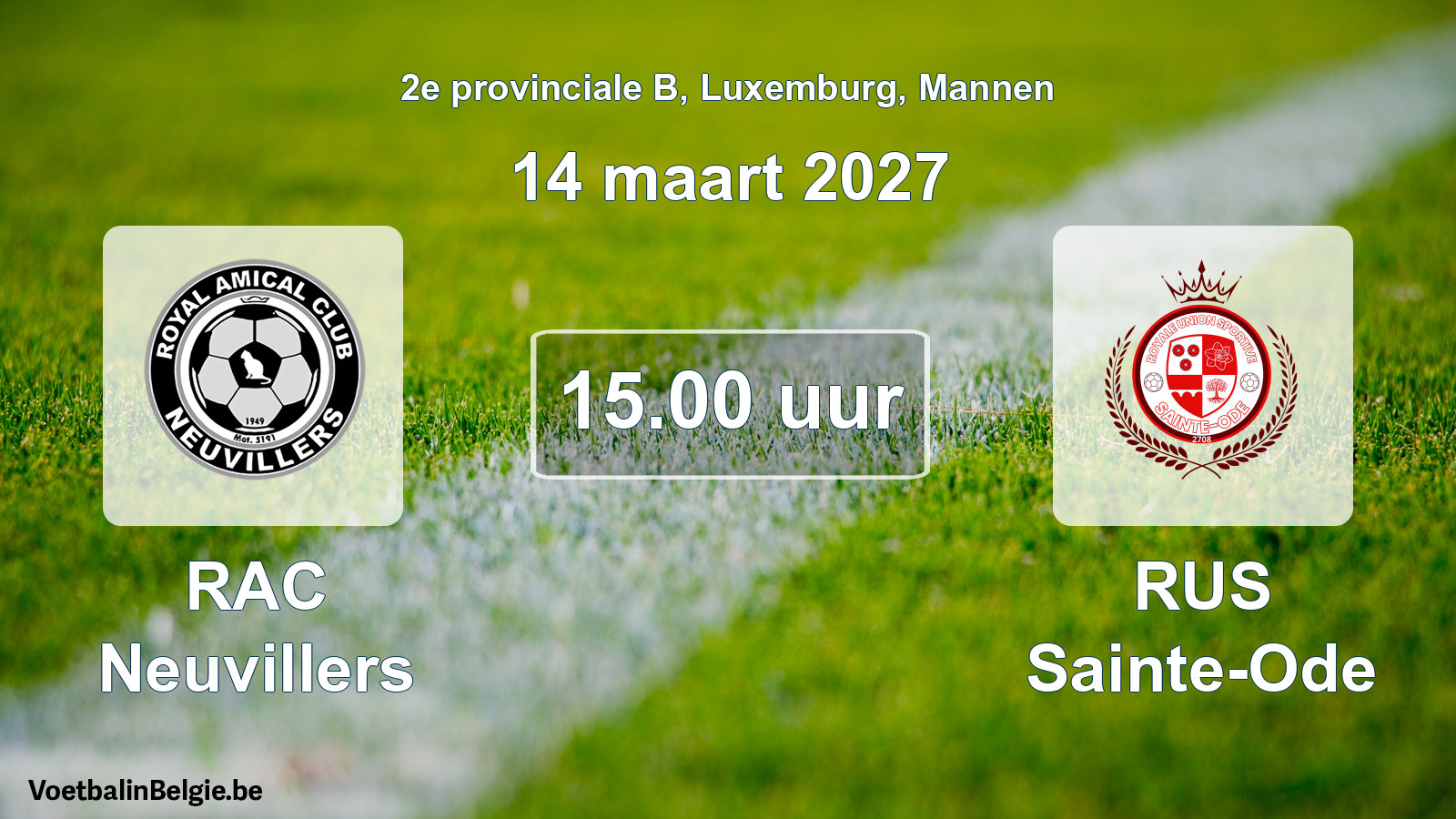 Geplande wedstrijd mannenvoetbal: RAC Neuvillers - RUS Sainte-Ode (14 maart 2027)