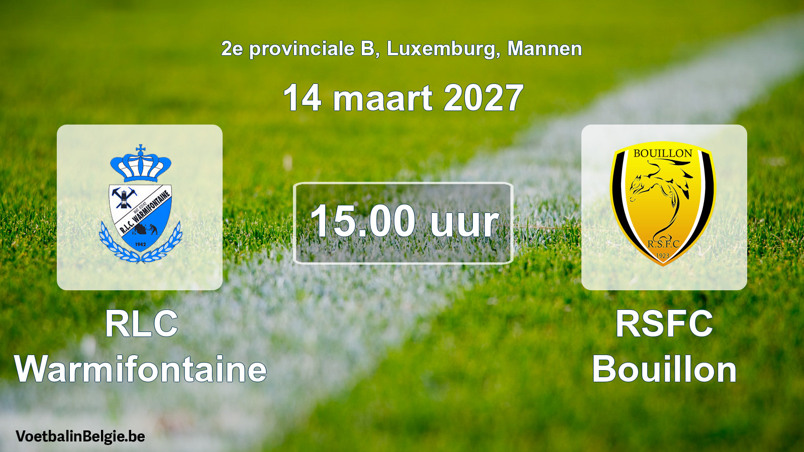 Geplande wedstrijd mannenvoetbal: RLC Warmifontaine - RSFC Bouillon (14 maart 2027)