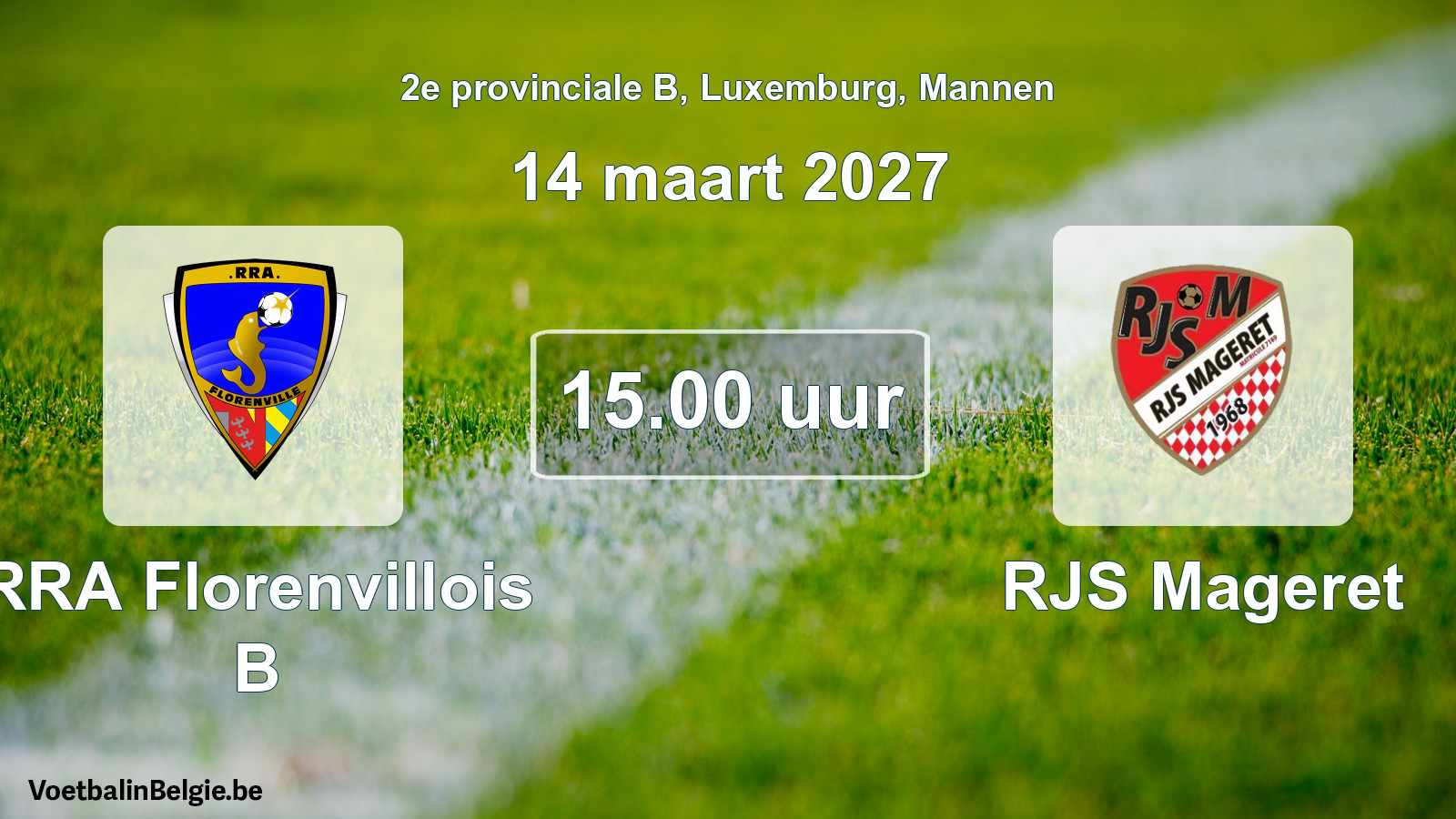 Geplande wedstrijd mannenvoetbal: RRA Florenvillois B - RJS Mageret (14 maart 2027)