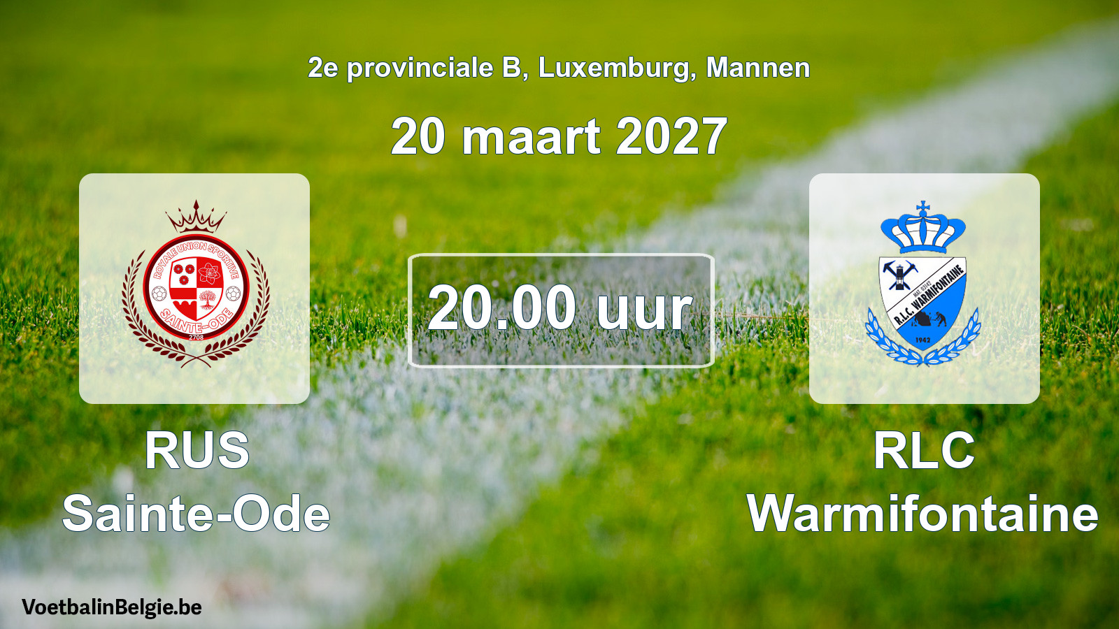 Geplande wedstrijd mannenvoetbal: RUS Sainte-Ode - RLC Warmifontaine (20 maart 2027)