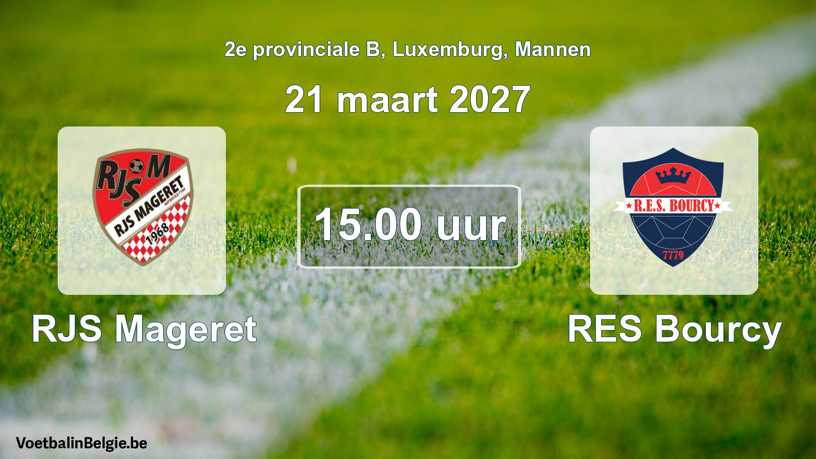 Geplande wedstrijd mannenvoetbal: RJS Mageret - RES Bourcy (21 maart 2027)