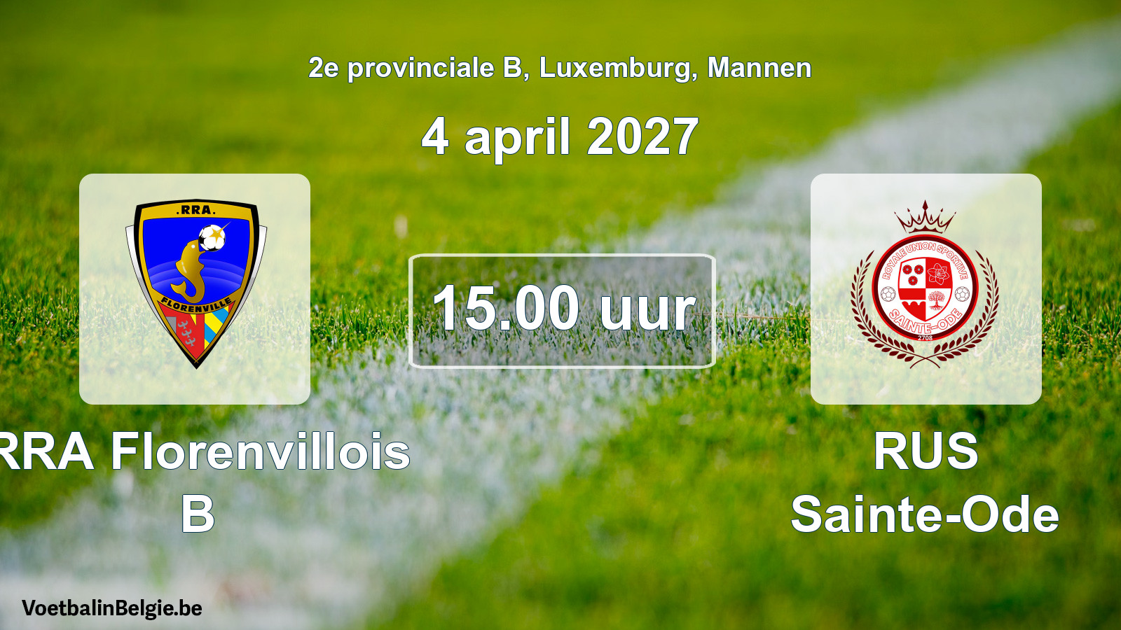 Geplande wedstrijd mannenvoetbal: RRA Florenvillois B - RUS Sainte-Ode (4 april 2027)