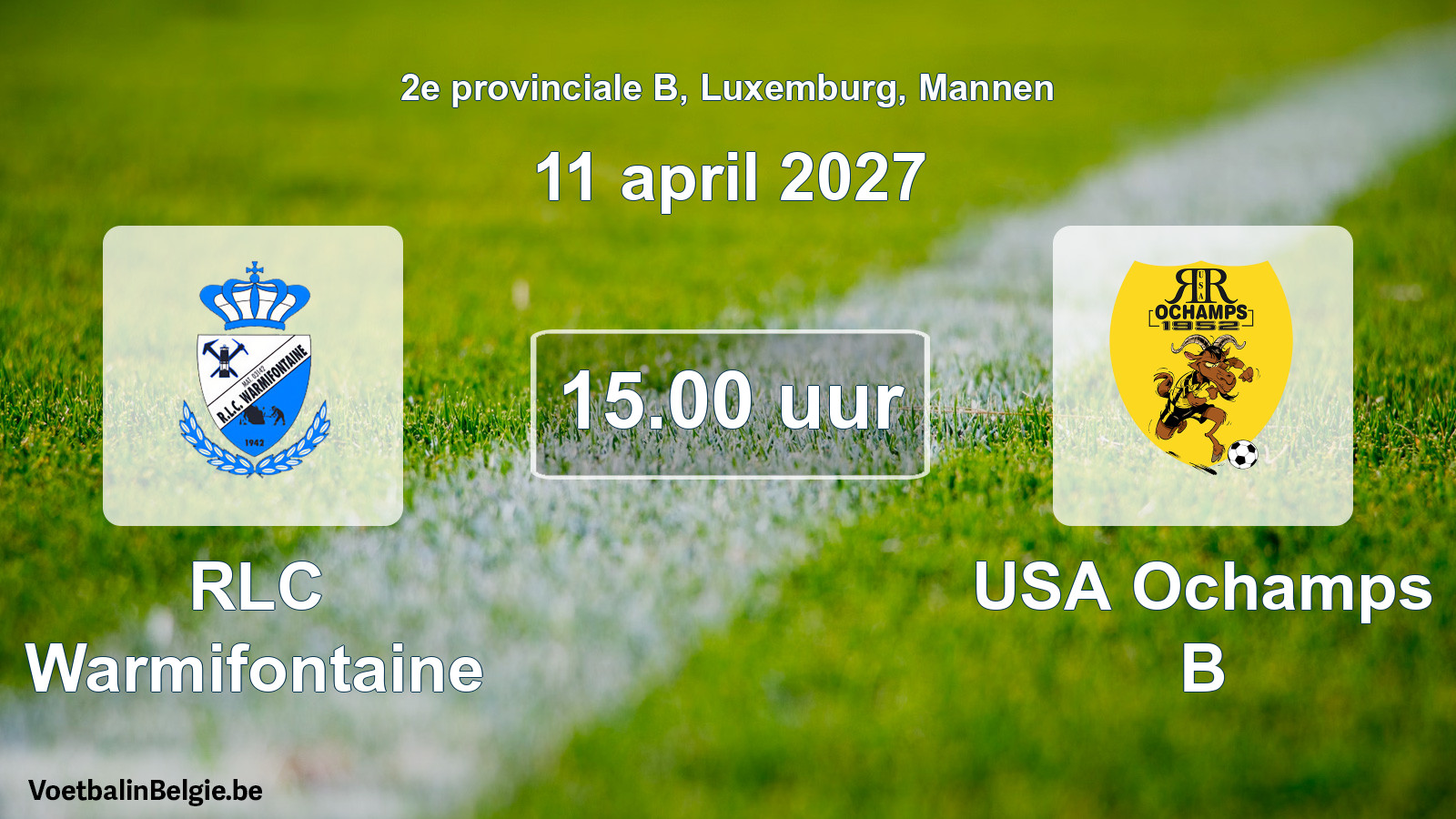 Geplande wedstrijd mannenvoetbal: RLC Warmifontaine - USA Ochamps B (11 april 2027)