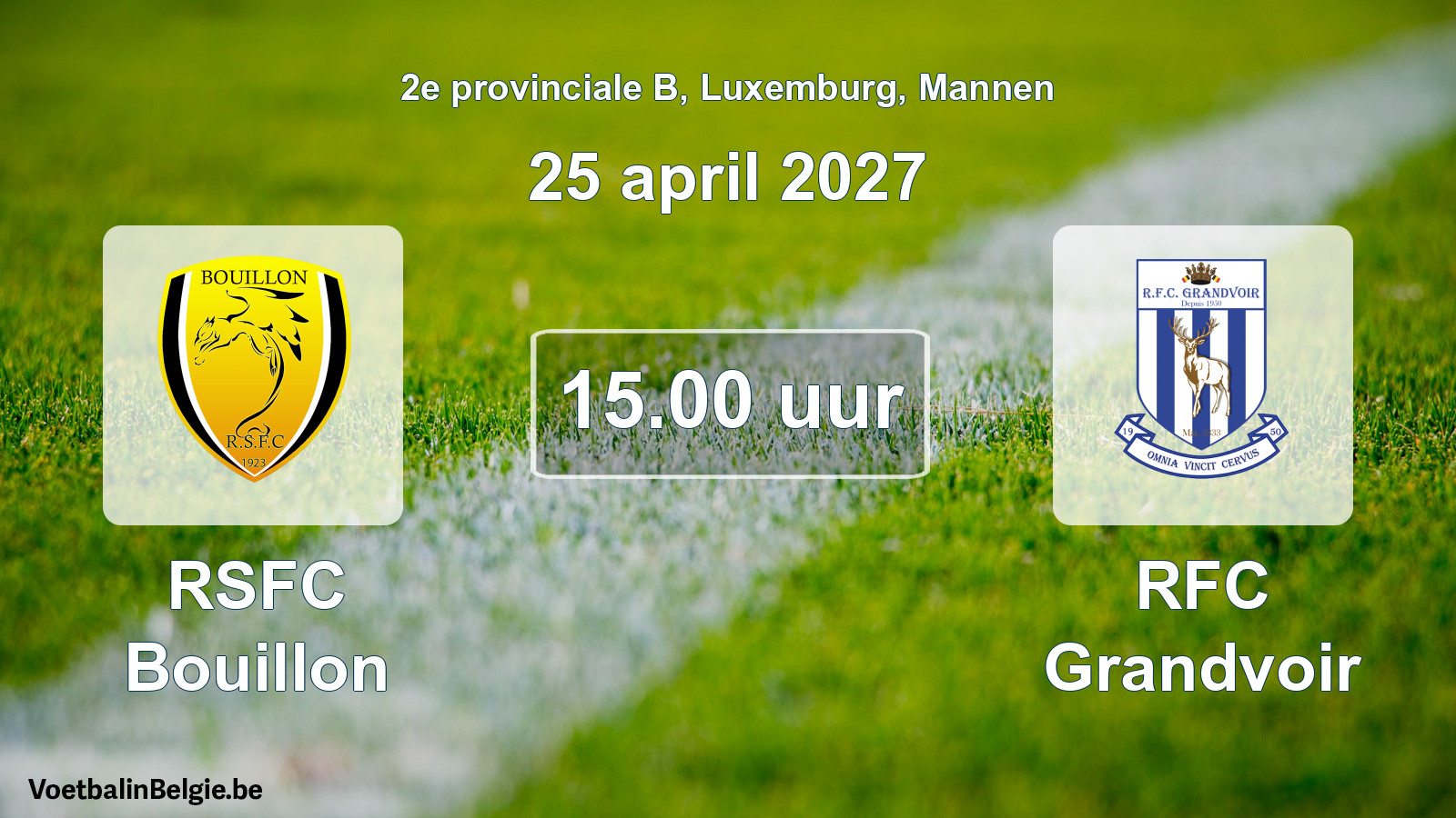 Match prévu football hommes: RSFC Bouillon - RFC Grandvoir (25 avril 2027)