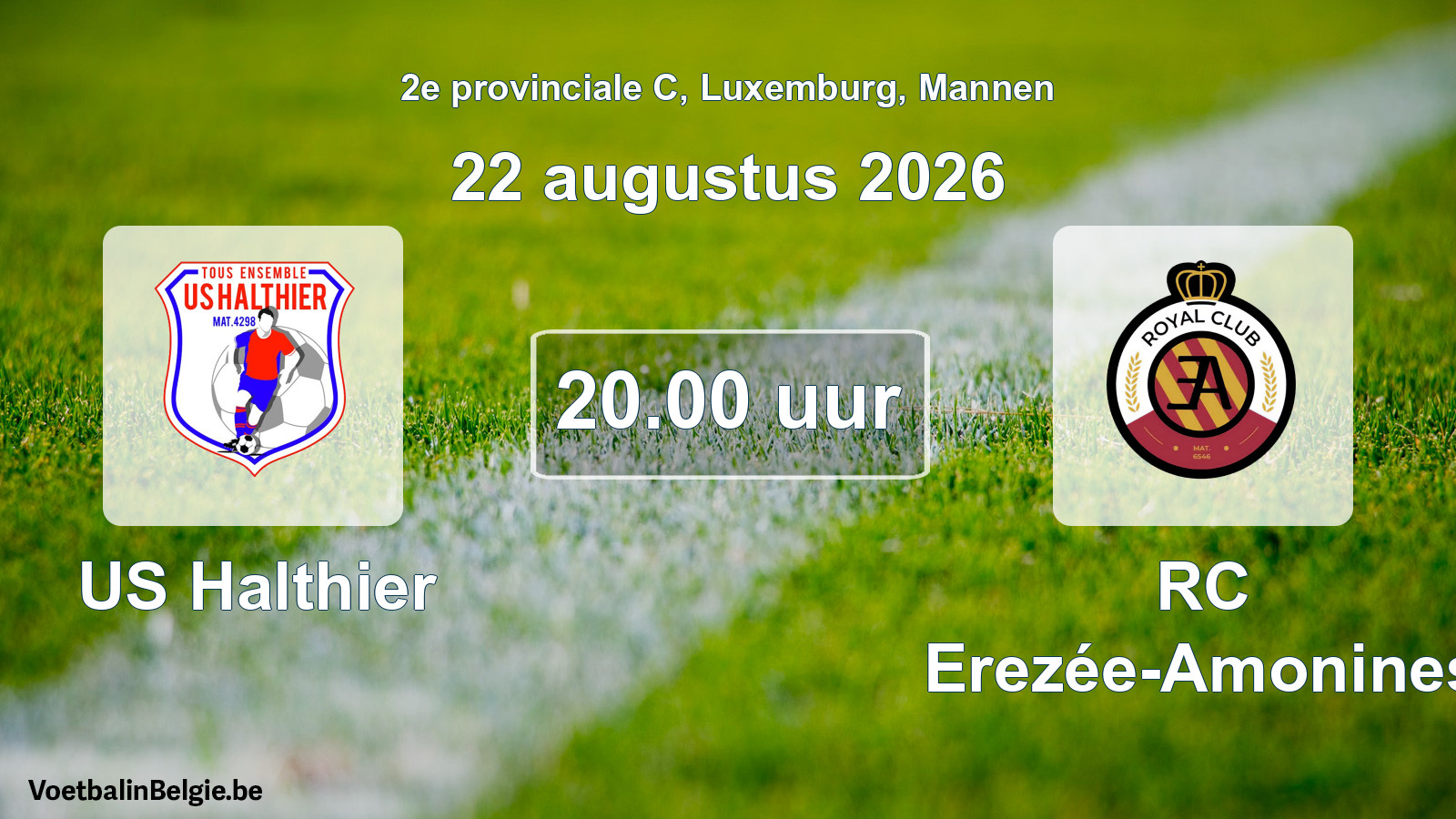 Geplande wedstrijd mannenvoetbal: US Halthier - RC Erezée-Amonines (22 augustus 2026)