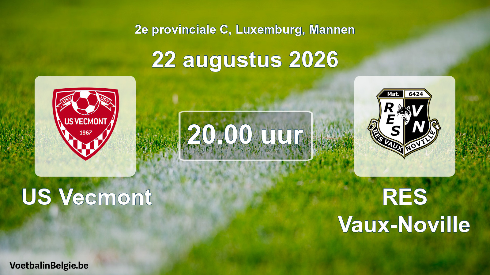 Geplande wedstrijd mannenvoetbal: US Vecmont - RES Vaux-Noville (22 augustus 2026)