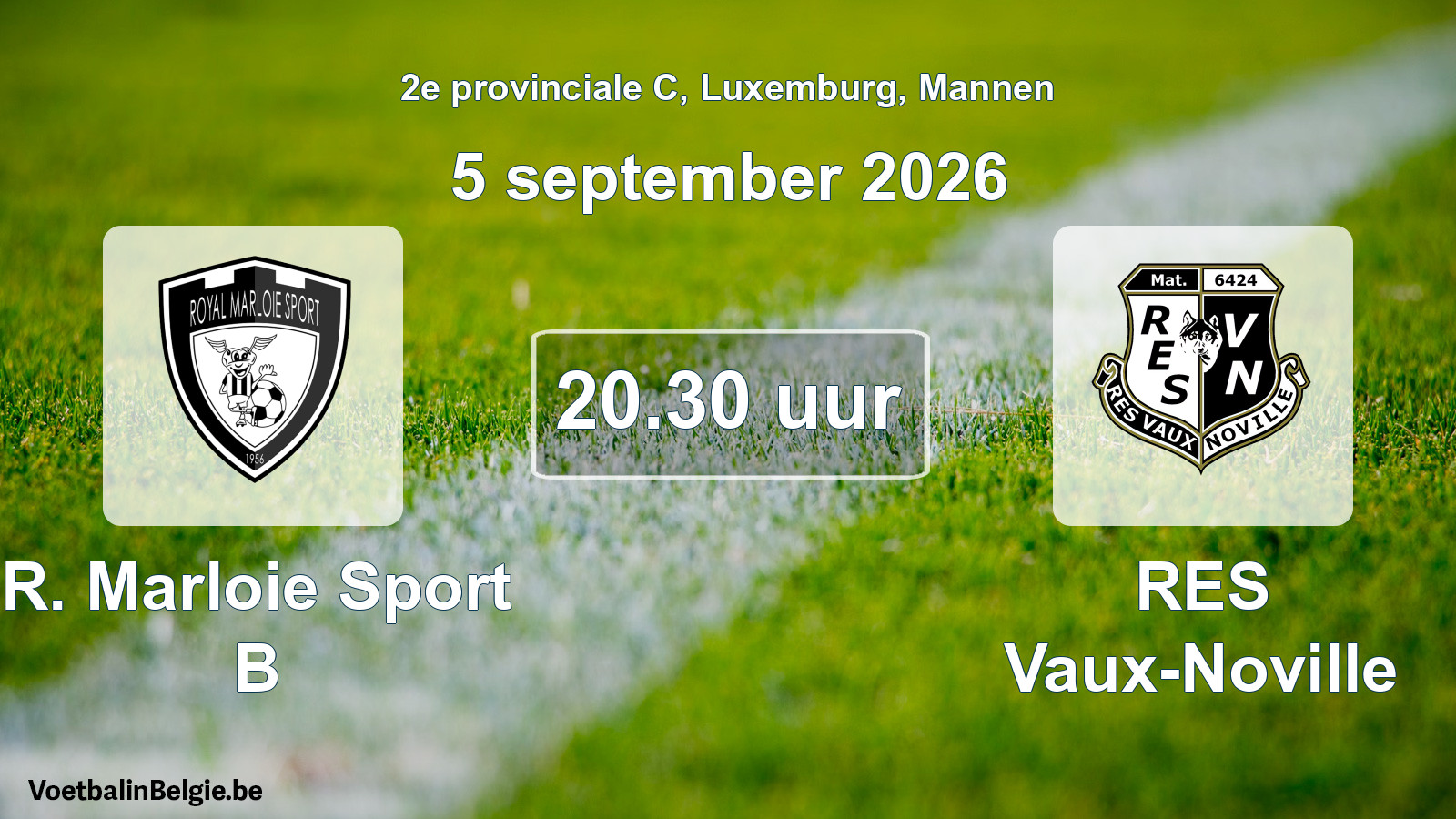 Geplande wedstrijd mannenvoetbal: R. Marloie Sport B - RES Vaux-Noville (5 september 2026)