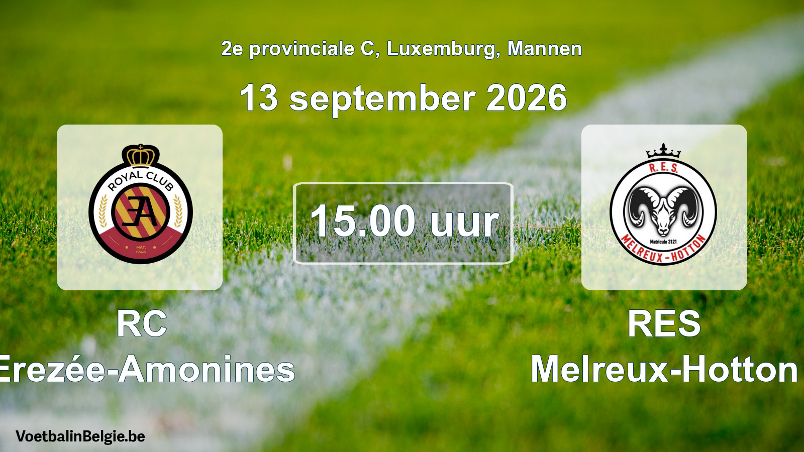Match prévu football hommes: RC Erezée-Amonines - RES Melreux-Hotton (13 septembre 2026)