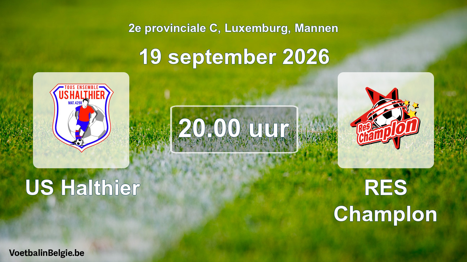 Match prévu football hommes: US Halthier - RES Champlon (19 septembre 2026)
