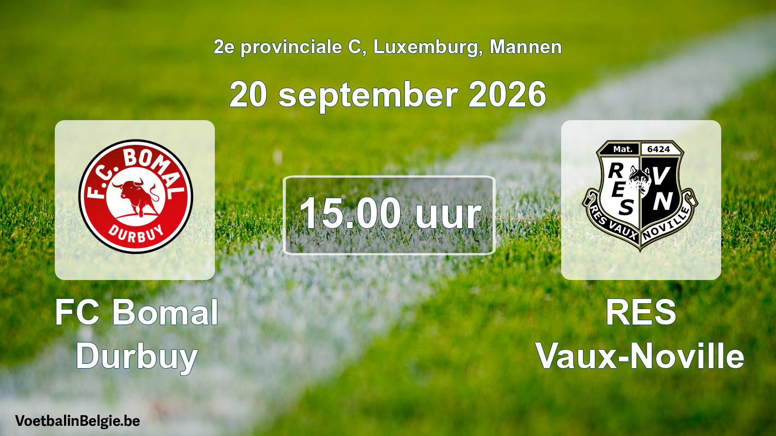Match prévu football hommes: FC Bomal Durbuy - RES Vaux-Noville (20 septembre 2026)