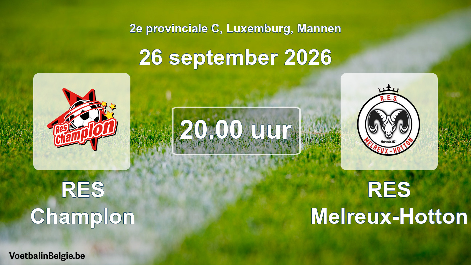 Geplande wedstrijd mannenvoetbal: RES Champlon - RES Melreux-Hotton (26 september 2026)
