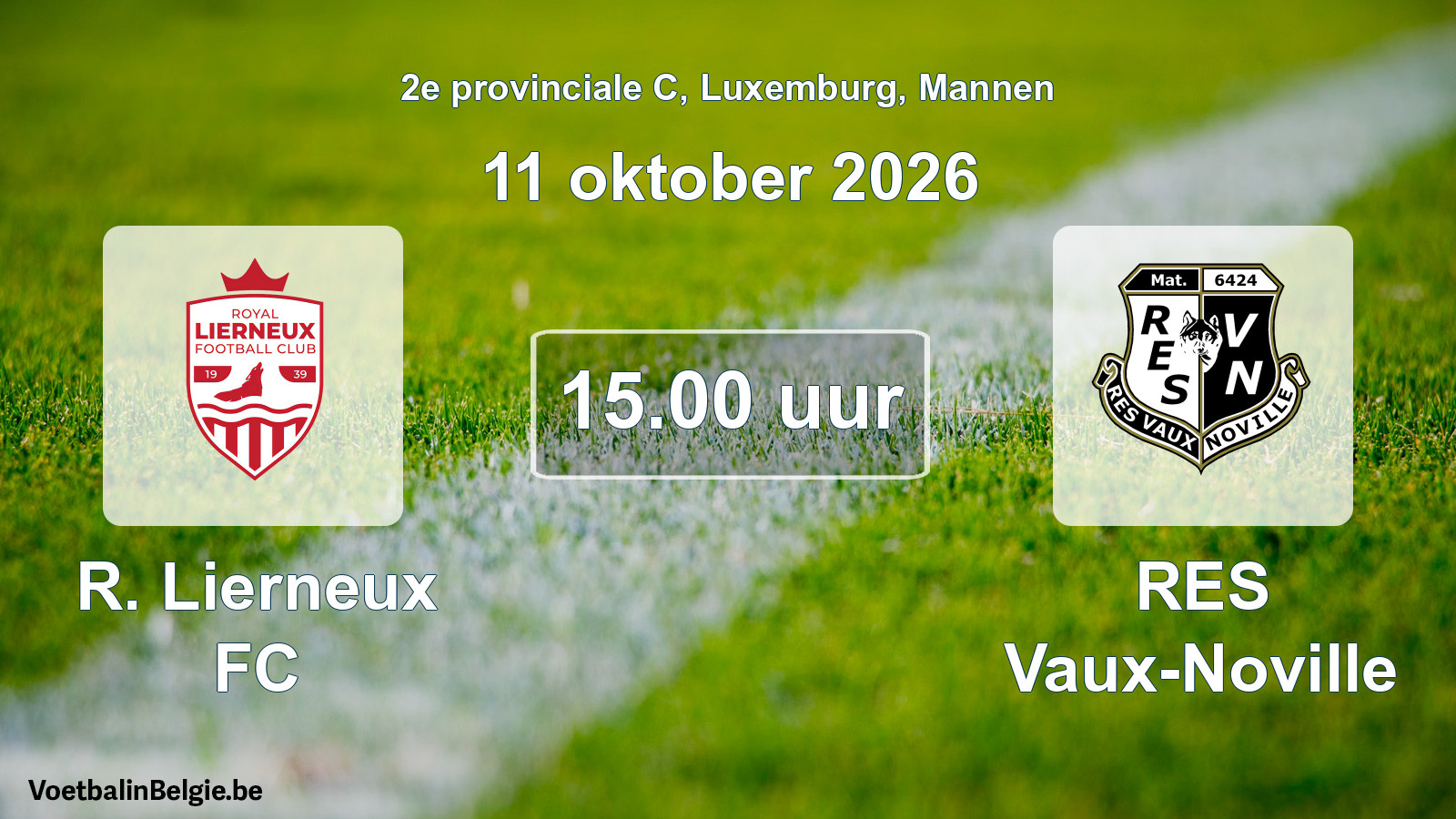 Match prévu football hommes: R. Lierneux FC - RES Vaux-Noville (11 octobre 2026)