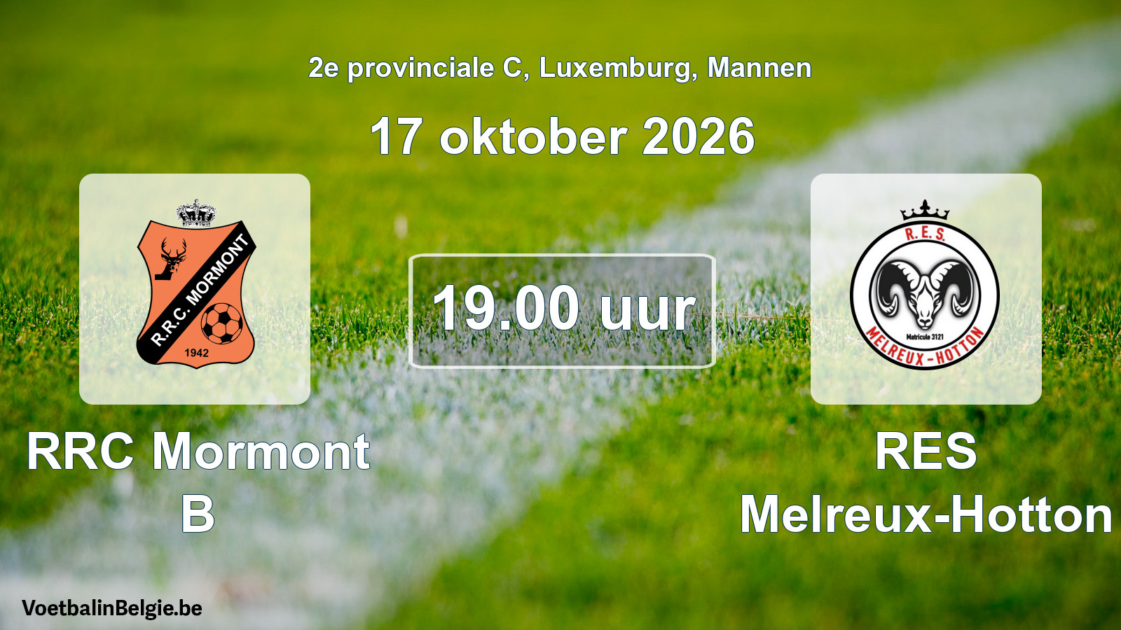 Match prévu football hommes: RRC Mormont B - RES Melreux-Hotton (17 octobre 2026)