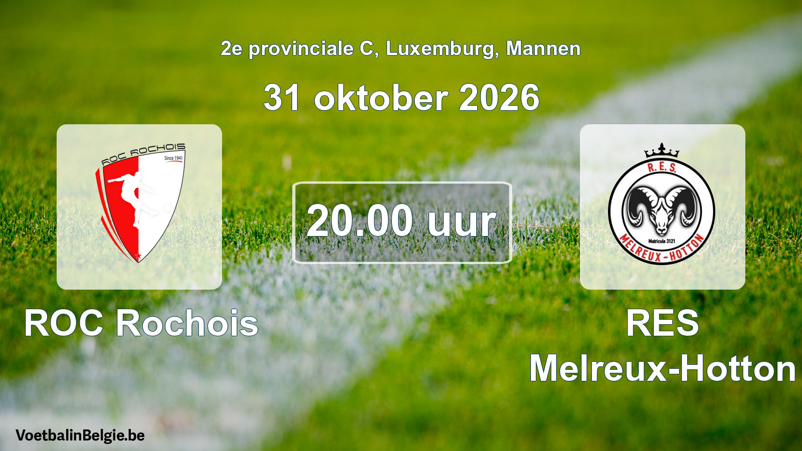 Geplande wedstrijd mannenvoetbal: ROC Rochois - RES Melreux-Hotton (31 oktober 2026)