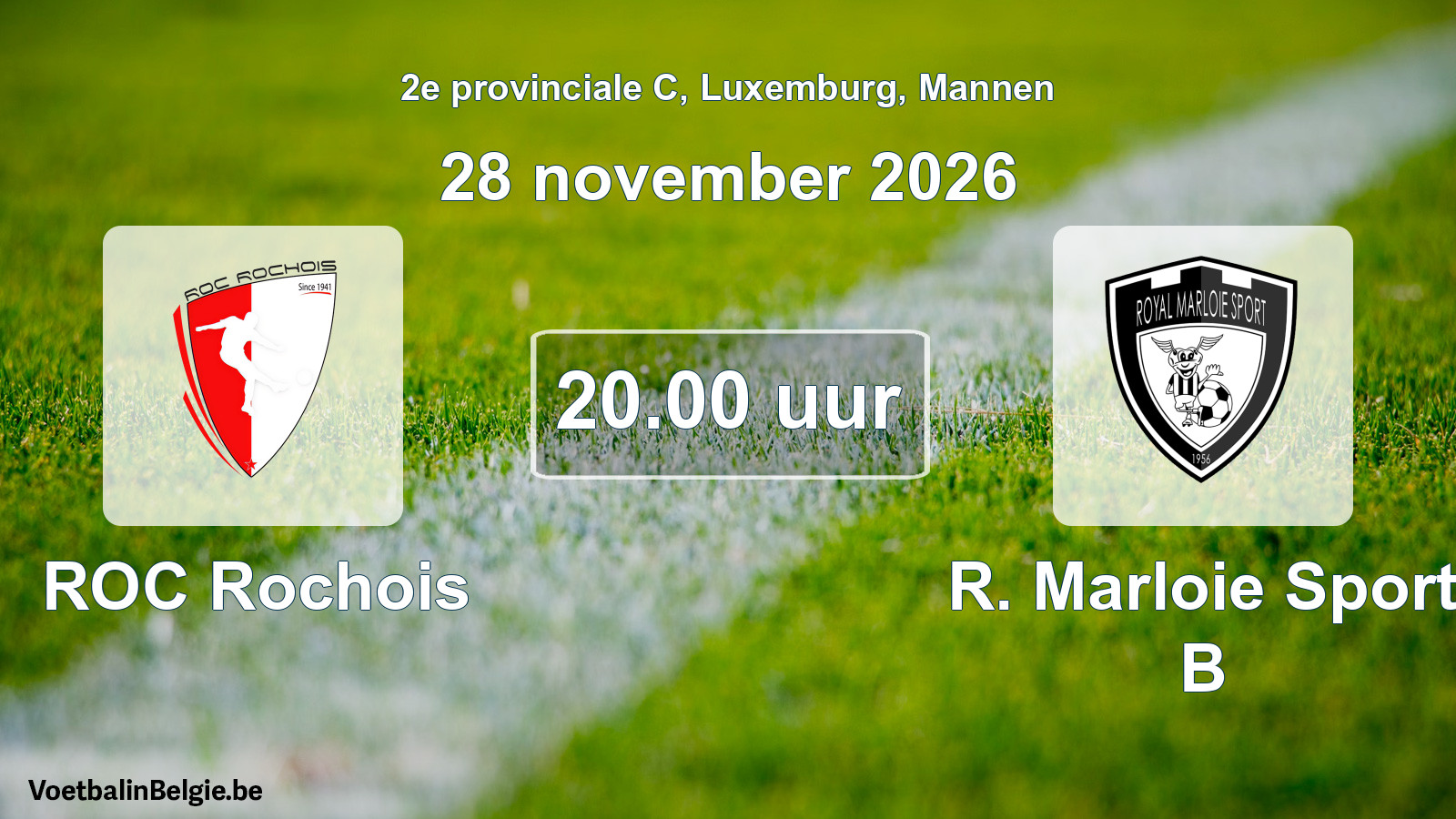 Geplande wedstrijd mannenvoetbal: ROC Rochois - R. Marloie Sport B (28 november 2026)