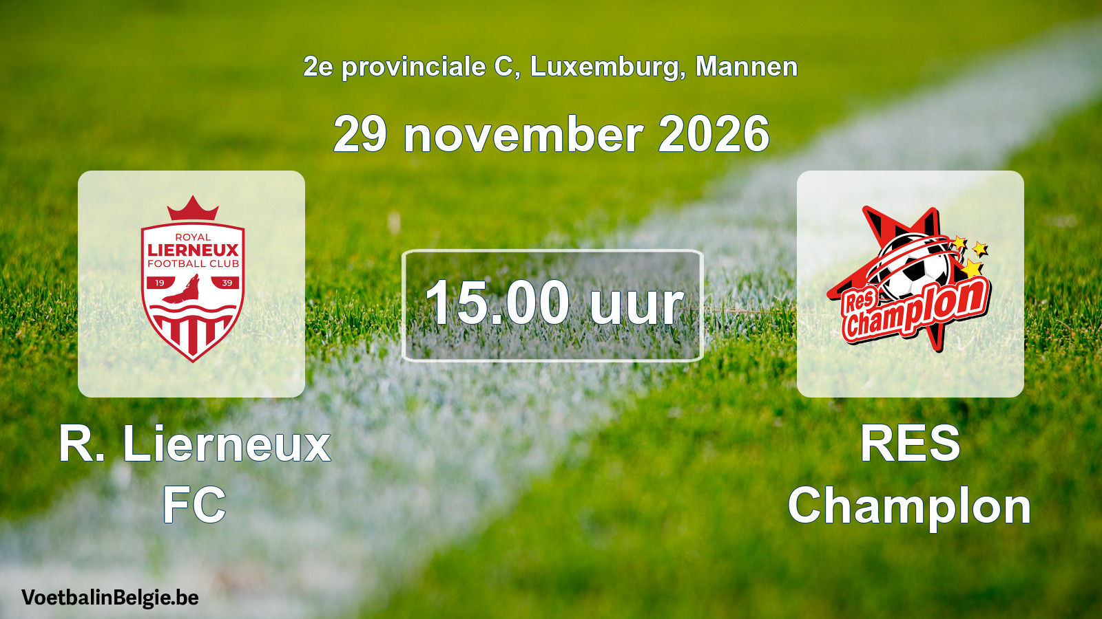 Geplande wedstrijd mannenvoetbal: R. Lierneux FC - RES Champlon (29 november 2026)
