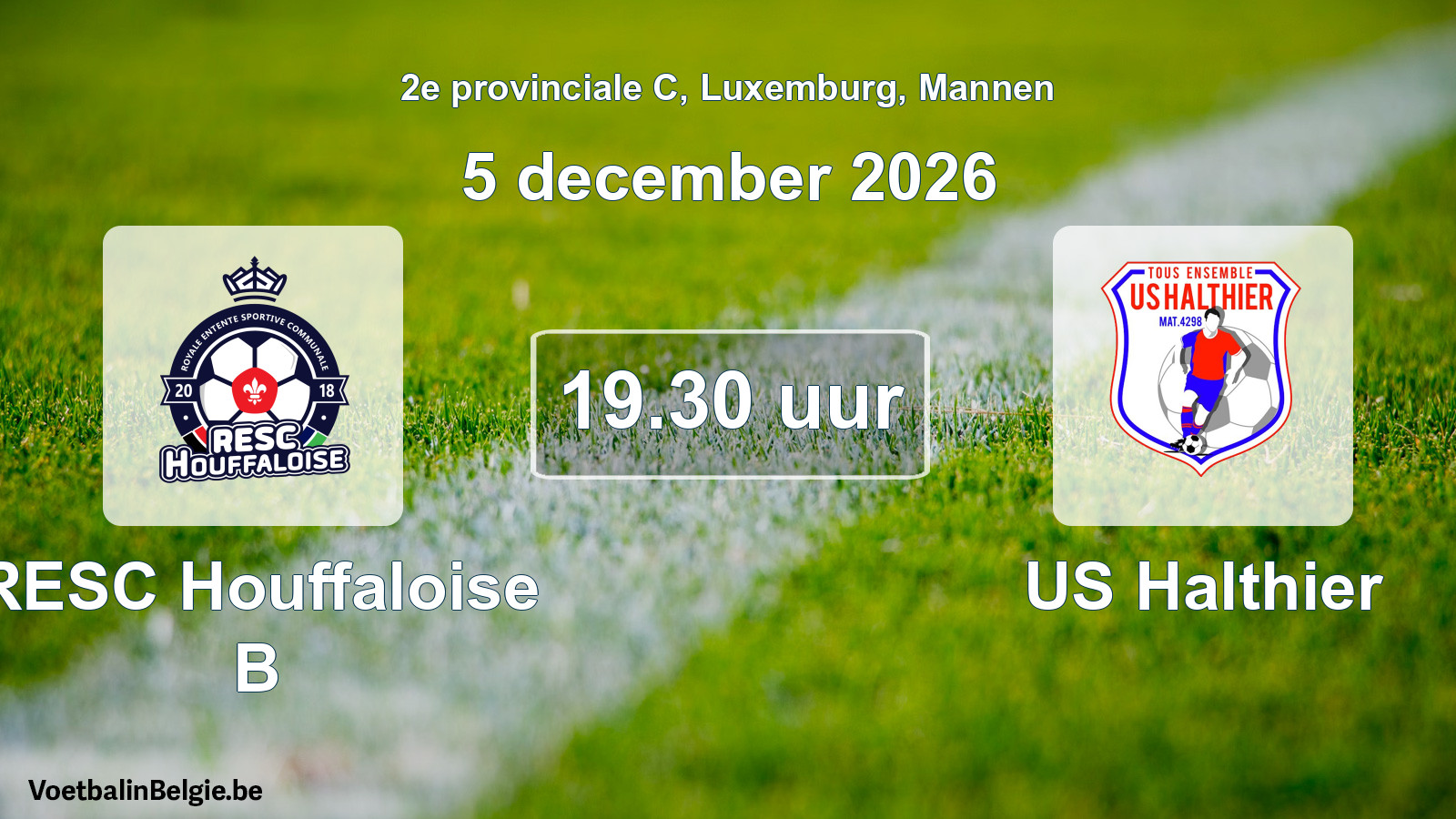 Geplande wedstrijd mannenvoetbal: RESC Houffaloise B - US Halthier (5 december 2026)