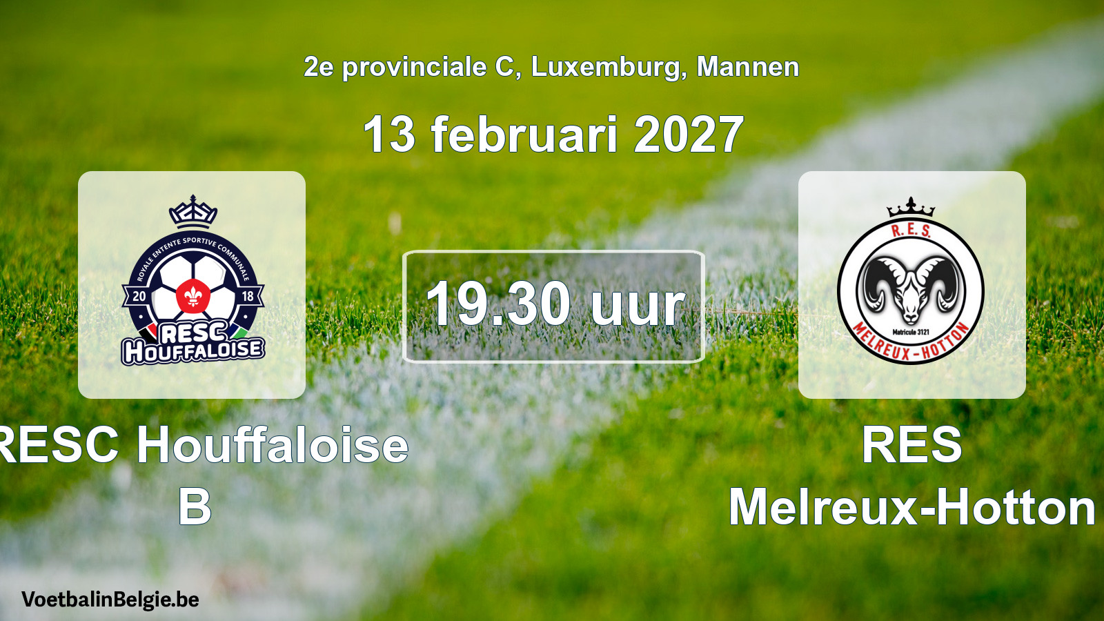 Geplande wedstrijd mannenvoetbal: RESC Houffaloise B - RES Melreux-Hotton (13 februari 2027)