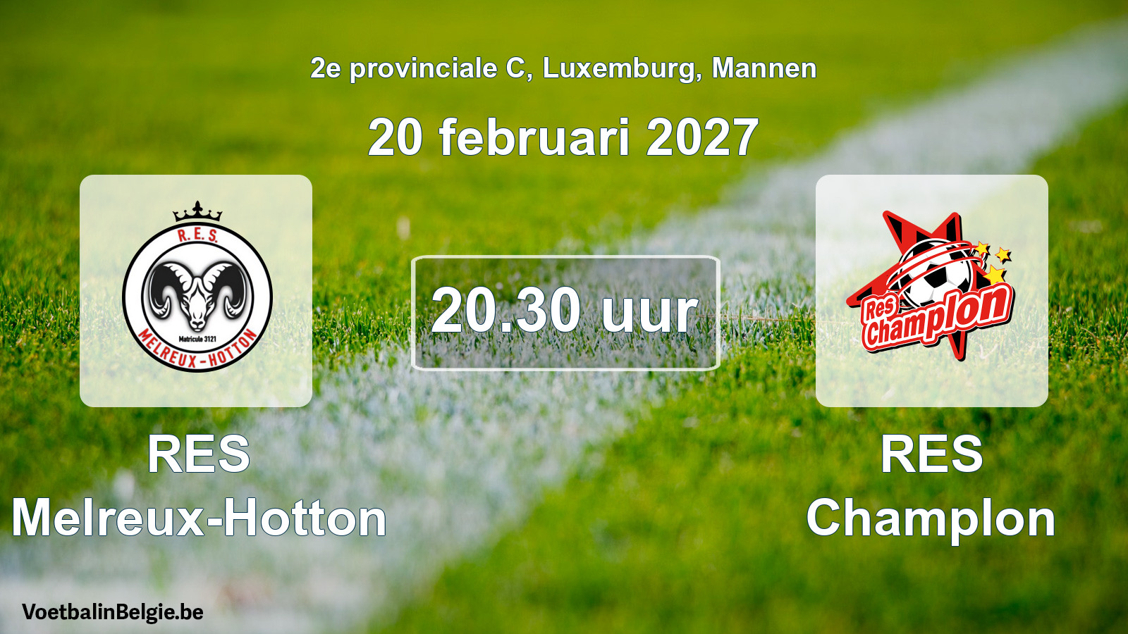 Geplande wedstrijd mannenvoetbal: RES Melreux-Hotton - RES Champlon (20 februari 2027)