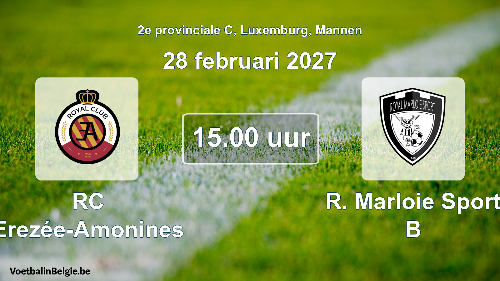 Geplande wedstrijd mannenvoetbal: RC Erezée-Amonines - R. Marloie Sport B (28 februari 2027)