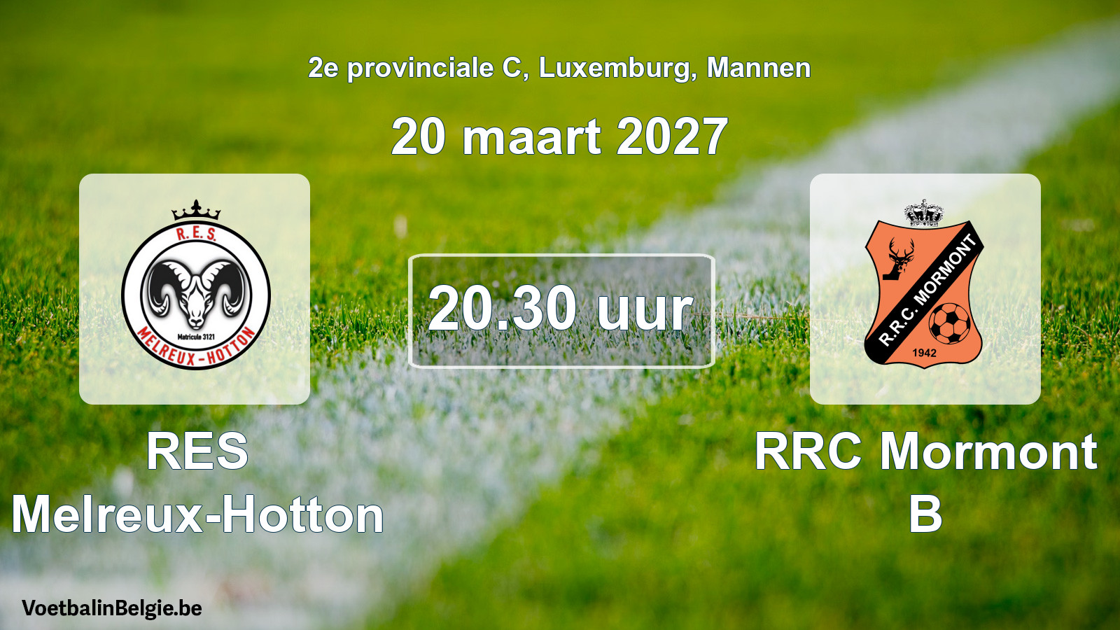 Geplantes Spiel männer-Fußball: RES Melreux-Hotton - RRC Mormont B (20 März 2027)